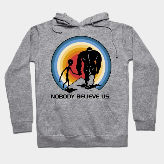 Vintage bigfoot ailien No body believe us Hoodie by Venicecva Tee